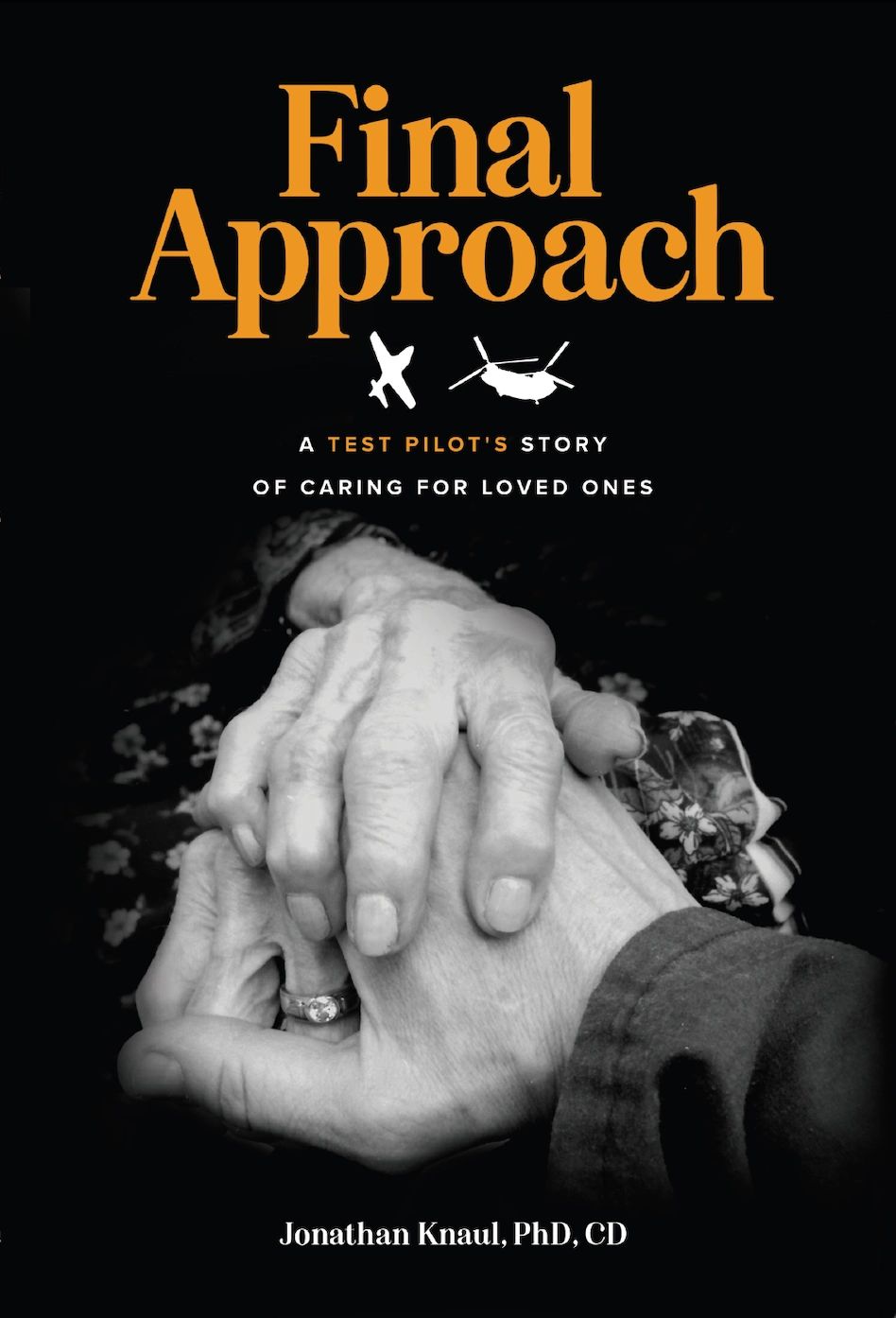 Cover of Final Approach: A Test Pilot's Story of Caring for Loved Ones