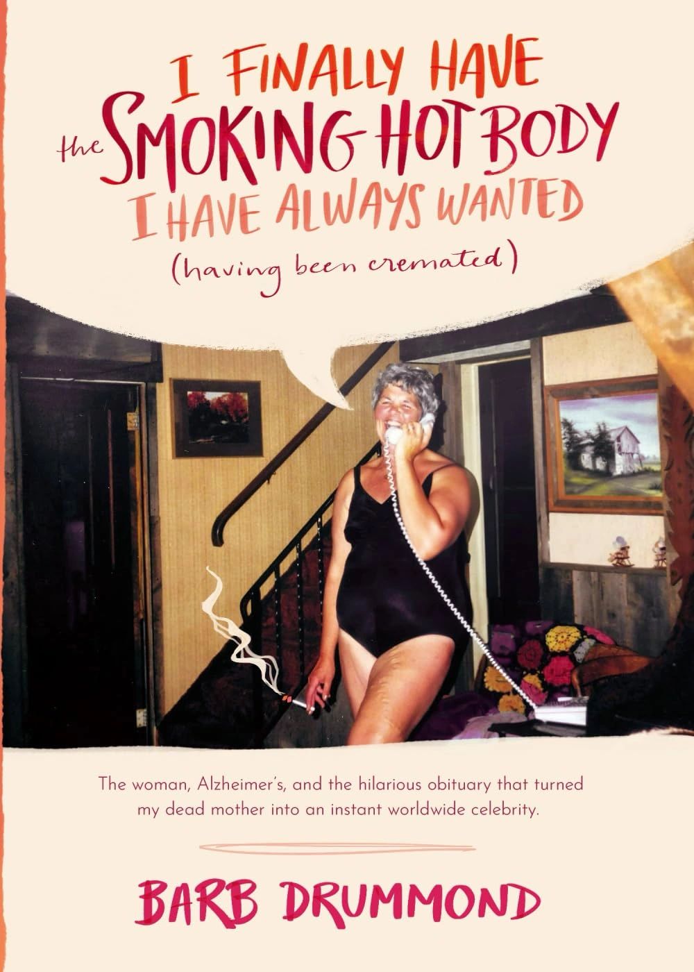 Cover of I Finally Have the Smoking Hot Body...Having Been Cremated